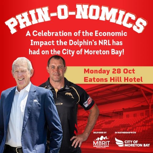 PHIN-O-NOMICS – A Celebration of the Economic Impact of the Dolphins NRL on the City of Moreton Bay